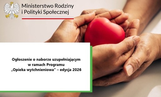 Zdjęcie do Ogłoszenie o naborze uzupełniającym w ramach Programu &bdquo;Opieka wytchnieniowa&rdquo; &ndash; edycja 2026